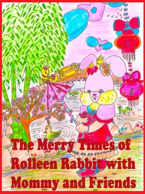 cover image of The Merry Times of Rolleen Rabbit with Mommy and Friends